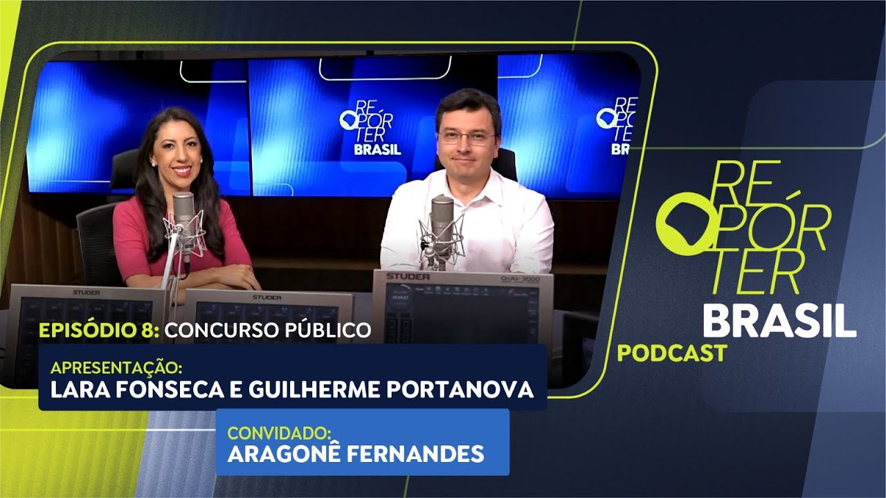 Repórter Brasil Podcast | Concurso Público