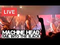 Machine Head - Sail into The Black Live in [HD ...