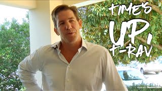 Time&#39;s Up, T-Rav!