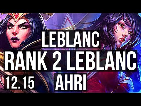 LEBLANC vs AHRI (MID) | Rank 2 LeBlanc, 9/1/4, Godlike, Rank 13 | EUW Challenger | 12.15