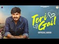 Teri Gail || official audio || Gourav Sharma || folk beats Yogi || persents kaimz haryanvi ||