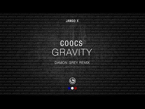 Coocs - Gravity (Damon Grey Remix)