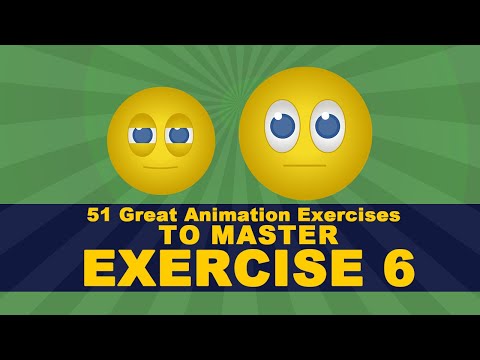 51 Great Animation Exercises: EXERCISE 6