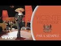 Vicente Fernández - Para Siempre (En Vivo [Cover Audio])