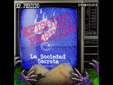 LA SOCIEDAD SECRETA | EPISODIO PERDIDO...PERDIDO...PERDIDO...
