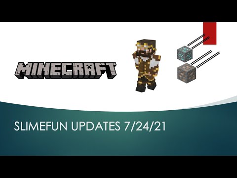 Slimefun Weekly Update 7-24-21