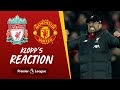 Klopp's Reaction: 'Alisson Becker, what an assist!' | Liverpool vs Man Utd