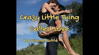 Crazy Little Thing Called Love by Michael Bublé with lyrics STORY VID