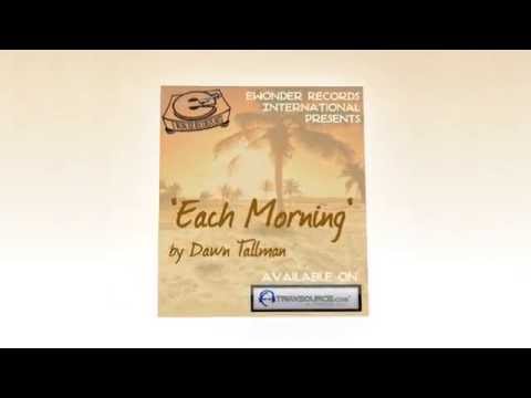 Ewonder ft. Dawn Tallman - Each Morning (Original Mix)