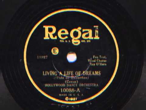 Living A Life Of Dreams By The Hollywood Dance Orchestra (Adrian Schubert and his Orchestra), 1930