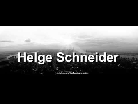 How to pronounce Helge Schneider in German