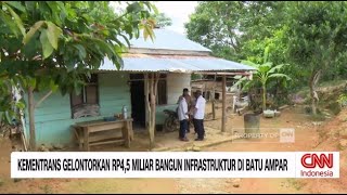 KemenTrans Gelontorkan Rp4,5 Miliar untuk Bangun Infrastruktur di Batu Ampar