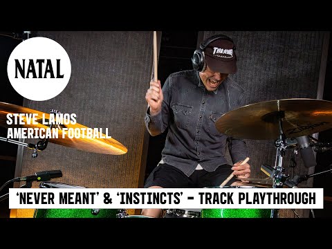 Steve Lamos Of American Football | 'Never Meant' & 'My Instincts Are The Enemy' | Natal Drums