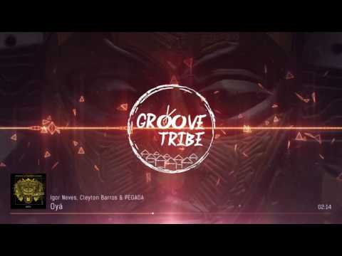 Igor Neves, Cleyton Barros & PEGADA - Oyá