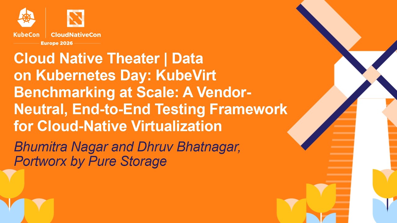 Cloud Native Theater | Data on Kubernetes Day: KubeVirt Benchmar... Bhumitra Nagar & Dhruv Bhatnagar