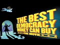 The Best Democracy Money Can Buy (2018) — FULL MOVIE
