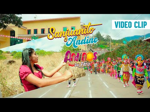 ANDINOS DEL PERÚ - SANJUANITO ANDINO VIDEOCLIP 2023