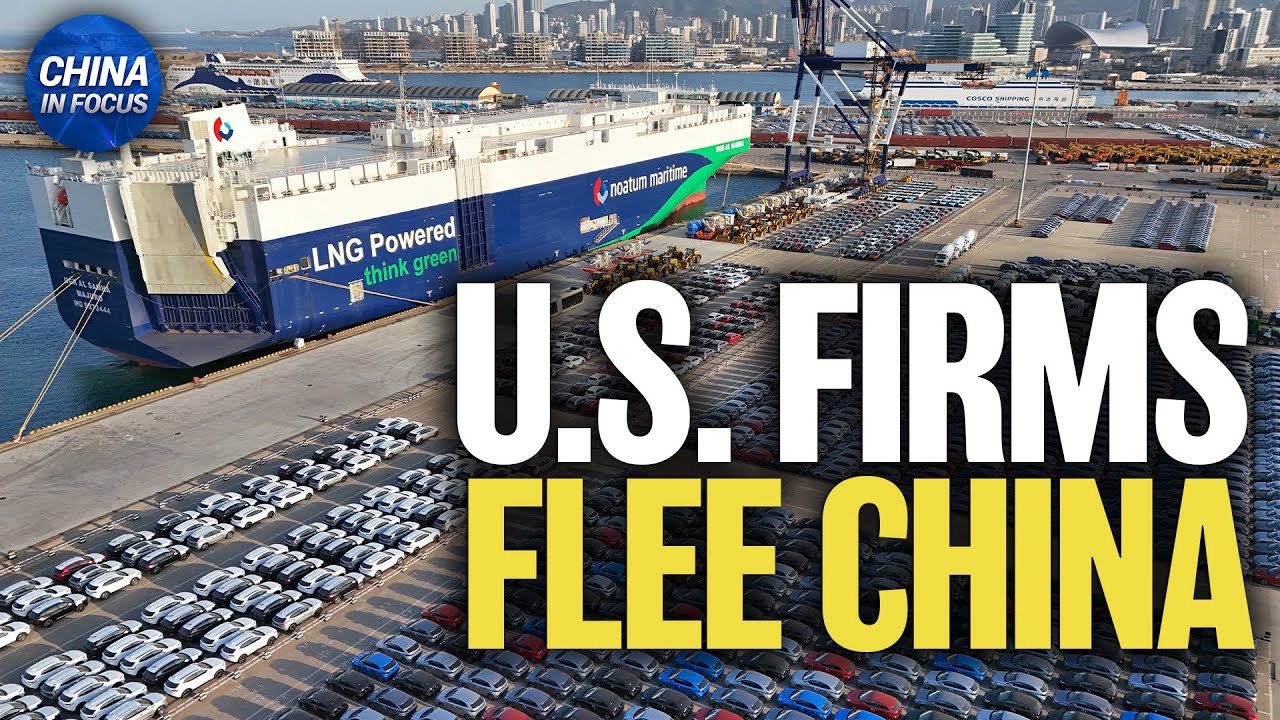 Despite Tariff Truce, US and European Companies Still Leaving China | China in Focus