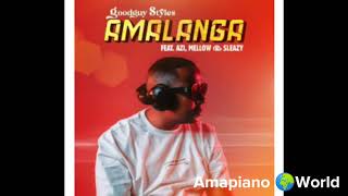 01 Amalanga (feat. Azi & Mellow & Sleazy) | Amapiano World 🌍