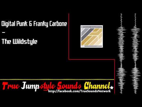 Digital Punk & Franky Carbone - The Wildstyle