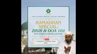 Ramadhan Special: 📿  Day 16 Zikr & Doa 101 with Khwaja Ehsanullah Shah