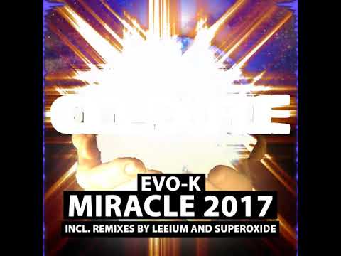 EVO-K - Miracle (Superoxide Remix) [Psy-Trance]