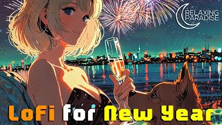 New Year LoFi Beats ✨ | Chill & Unwind  | Relaxing Paradise, New Year (Album Mix) 