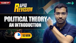 Political Theory: Introduction | CBSE Class 11 Political Science Revision | Full Chapter in 🔟 Mins