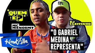 Quem é MC Menor MT e DJ Cleitinho – Tipo Surfista Igual Gabriel Medina (KondZilla)