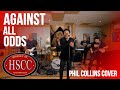Against All Odds Phil Collins Cover By The HSCC