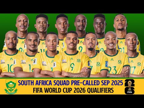South Africa Squad Pre-Called September 2025 | South Africa Squad | FIFA World Cup 2026 Qualifiers