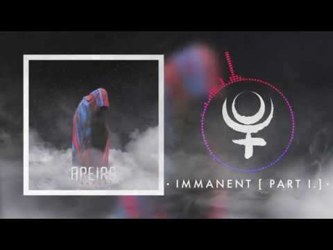 APEIRO | IMMANENT [PART I]