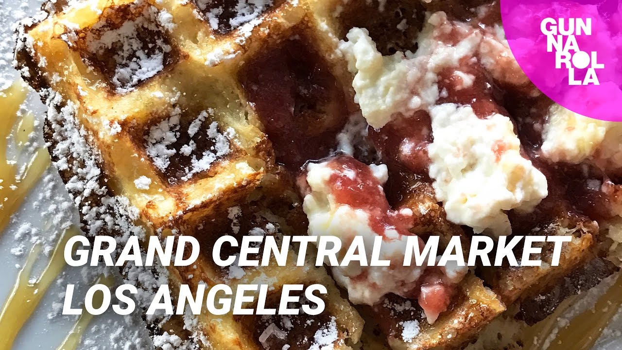 Best Places To Eat In Los Angeles: Grand Central Market | Food & Restaurant Guide
