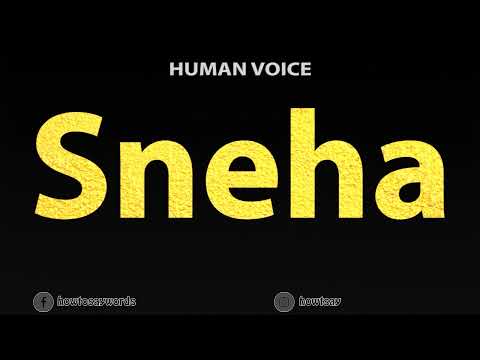 How To Pronounce Sneha