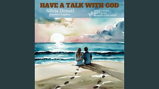 Have A Talk With God (feat. Max Turone, Roberto Rossi &amp; Maurizio Piancastelli)