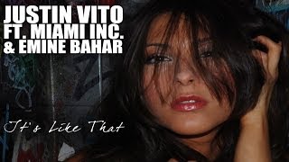 Justin Vito FT. Miami Inc. & Emine Bahar - It´s like that (Radio Version)