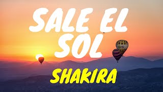 Shakira - Sale El Sol 🌞(Letra/Lyrics) English Translation