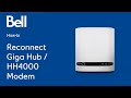 How to Reconnect Bell HH4000 or Giga Hub