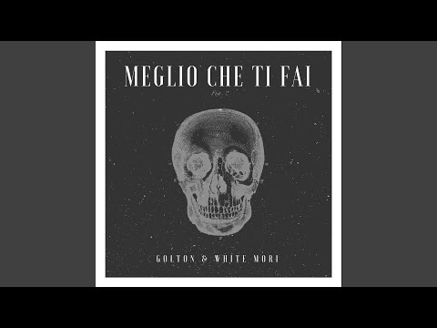 Meglio che ti fai (feat. White Mori)