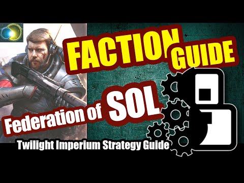Faction Guide as The Federation Of Sol - Twilight Imperium: 4th Edition Strategy Guide