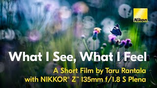 Nikon NIKKOR Z 135mm f/1.8 S Plena | Nature Short Film