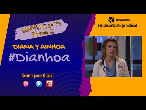 71.- Diana & Ainhoa. #Dianhoa | #CentroMedico [PARTE 2]