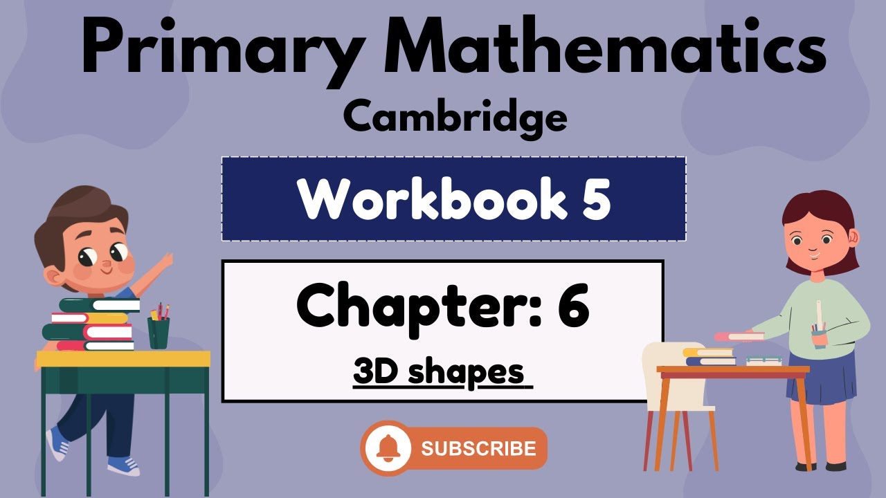 Math Workbook 5 -Chapter 6- 3D Shapes