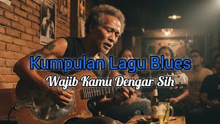 Download lagu Kumpulan Lagu Blues Wajib Kamu Denger mp3 Download lagu Kumpulan Lagu Blues Wajib Kamu Denger mp3