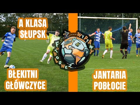 Futbolowe Wyprawy | Błękitni Główczyce vs Jantaria Pobłocie | A klasa Słupsk |