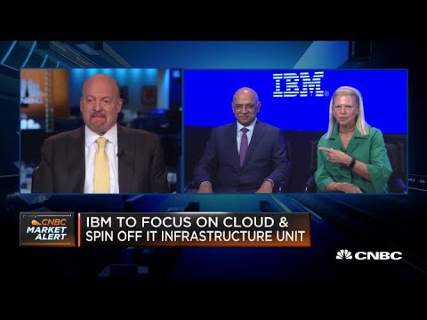 IBM CEO and executive chair on spinning off IT infrastructure unit