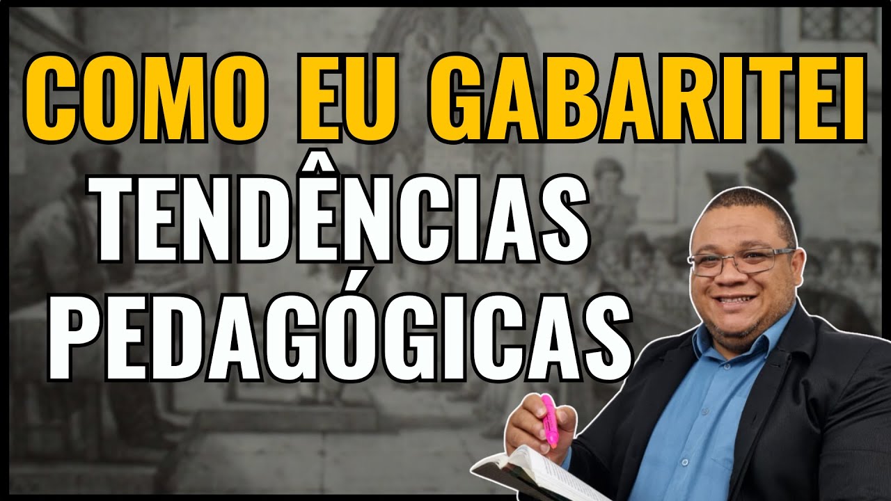 TENDÊNCIAS PEDAGÓGICAS- COMO EU GABARITEI