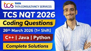 TCS NQT 2026 Coding Questions (26 March 1st Shift) | Complete Solutions 🔥