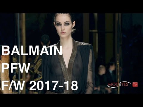 BALMAIN | FALL WINTER  2017 - 2018 | FASHION SHOW