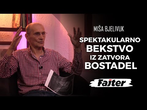 MIŠA BJELIVUK - 6. DEO: SPEKTAKULARNO BEKSTVO IZ ZATVORA BOSTADEL